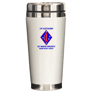 HQC1MR - M01 - 03 - HQ Coy - 1st Marine Regiment with Text - Ceramic Travel Mug